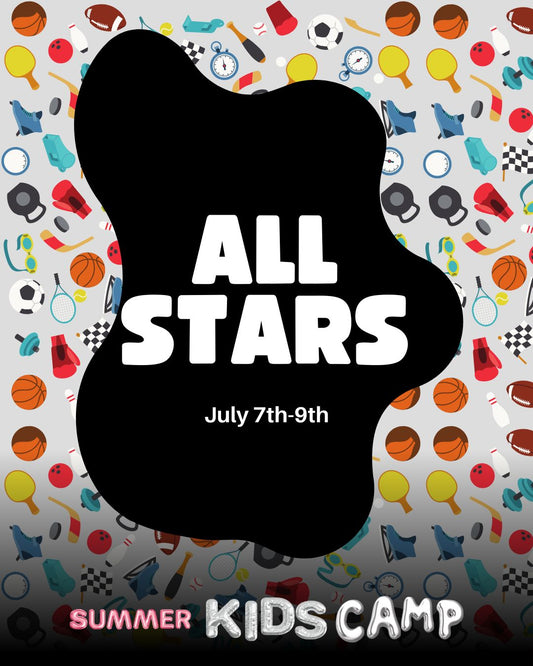 All Stars - Summer Kids Camp - July 7th-9th - 9-11:30AM